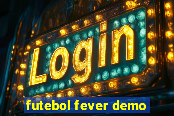 futebol fever demo